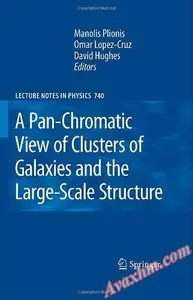 A pan-chromatic view of clusters of galaxies and the large-scale structure