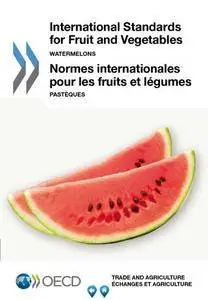 International Standardisation of Fruit and Vegetables : Watermelons.