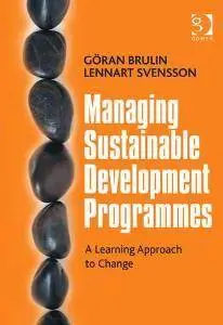 Managing Sustainable Development Programmes: A Learning Approach to Change
