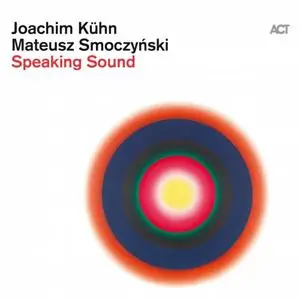 Joachim Kühn & Mateusz Smoczyński - Speaking Sound (2020)