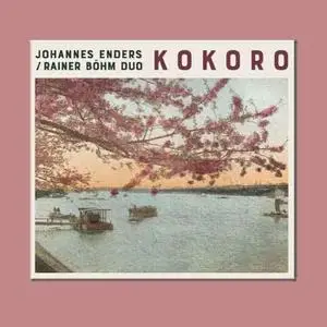 Johannes Enders & Rainer Böhm Duo - Kokoro (2021) [Official Digital Download]