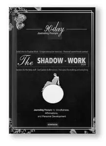 Shadow Work Journal and Workbook: 2 in 1