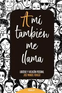 «A mí también me llama» by José Manuel Fidalgo Alaiz