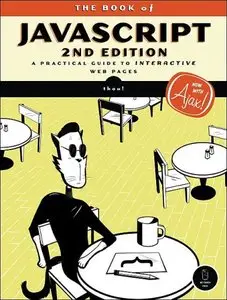 The Book of JavaScript, 2nd Edition: A Practical Guide to Interactive Web Pages by Dave Thau! [Repost]
