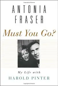 Must You Go? My Life with Harold Pinter (repost)
