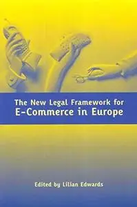 The New Legal Framework For E-commerce In Europe (Repost)