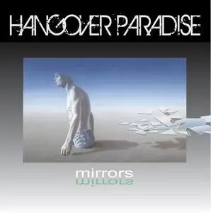 Hangover Paradise - Mirrors (2013)