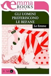 Autori Vari - Gli uomini preferiscono le befane (repost)