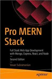 Pro MERN Stack: Full Stack Web App Development with Mongo, Express, React, and Node vol 2