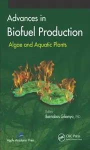 Advances in Biofuel Production: Algae and Aquatic Plants (repost)