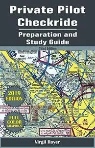 Private Pilot Checkride Preparation and Study Guide, 3rd Edition
