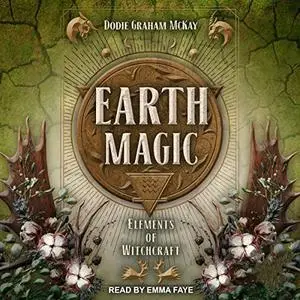 Earth Magic: Elements of Witchcraft [Audiobook]