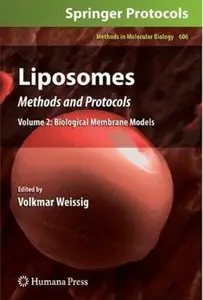 Liposomes: Methods and Protocols, Volume 2: Biological Membrane Models