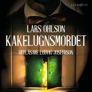 «Kakelugnsmordet» by Lars Ohlson