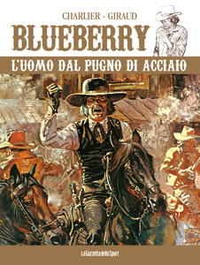 Blueberry - Volume 8 - L'Uomo Dal Pugno Di Acciaio