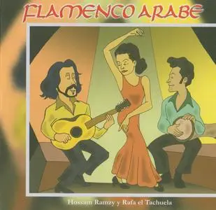 Hossam Ramzy & Rafa el Tachuela - Flamenco Arabe (2002) {Natural Way 3001 rel 2009}