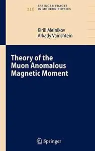 Theory of the Muon Anomalous Magnetic Moment (Repost)