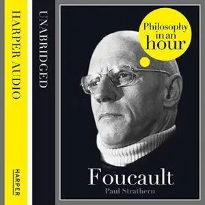 Foucault: Philosophy in an Hour [Audiobook]