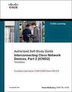 Interconnecting Cisco Network Devices, Part 2 (ICND2): (CCNA Exam 640-802 and ICND Exam 640-816)