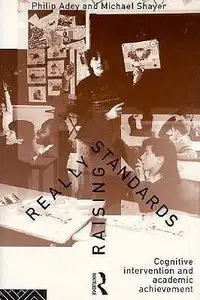 Really Raising Standards: Cognitive intervention and academic achievement by Dr Michael Shayer