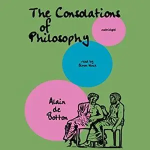 The Consolations of Philosophy [Audiobook]