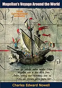 Magellan’s Voyage Around the World: Three Contemporary Accounts