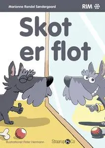 «Skot er flot» by Marianne Randel Søndergaard