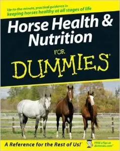 Horse Health and Nutrition For Dummies by Kate Gentry-Running