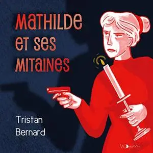 Tristan Bernard, "Mathilde et ses mitaines"