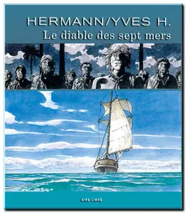 Yves H. & Hermann - Le Diable des sept mers - Complet
