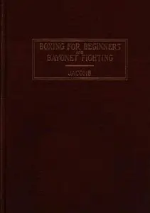 Boxing for Beginners and Bayonet Fighting