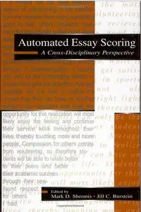 Automated Essay Scoring: A Cross-disciplinary Perspective (repost)