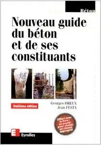 Nouveau Guide du Béton et de ses Constituants