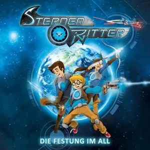 «Sternenritter - Folge 01: Die Festung im All» by Michael Peinkofer,Janine Lüttmann