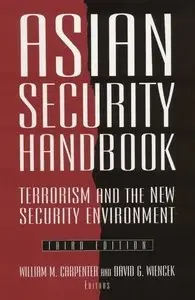 James R. Lilley, William M. Carpenter - Asian Security Handbook: Terrorism And The New Security Environment