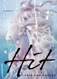 Hit (Lorie Ann Grover)