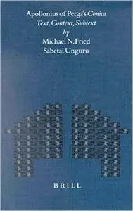 Apollonius of Perga's Conica: Text, Context, Subtext