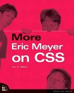 More Eric Meyer on CSS (Voices That Matter) (VOICES) by  Eric A. Meyer