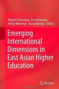 Emerging International Dimensions in East Asian Higher Education