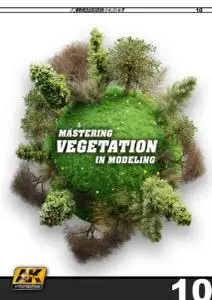 Mastering Vegetation in Modeling (AK Learning Series 10)