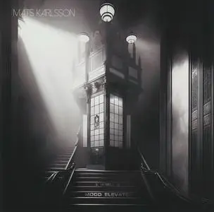 Mats Karlsson - Mood Elevator (2023)