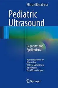 Pediatric Ultrasound: Requisites and Applications [Repost]
