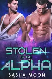 «Stolen By The Alpha» by Sasha Moon