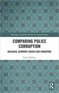 Comparing Police Corruption: Bulgaria, Germany, Russia and Singapore