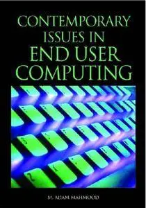 Contemporary Issues in End User Computing (Repost)