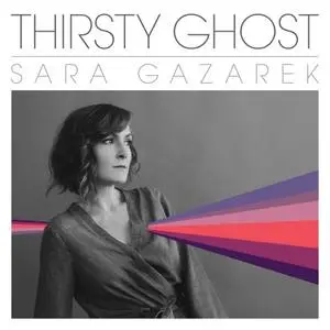 Sara Gazarek - Thirsty Ghost (2019)