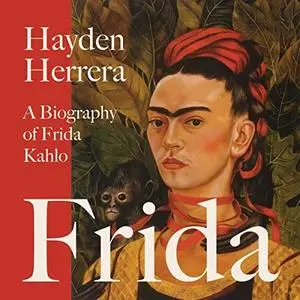 Frida: A Biography of Frida Kahlo [Audiobook]