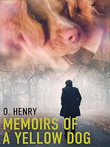 «Memoirs of a Yellow Dog» by O.Henry