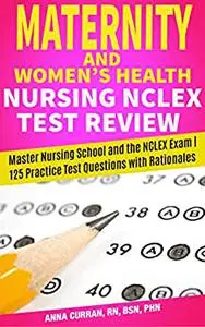 Maternity and Women's Health Nursing NCLEX Test Review