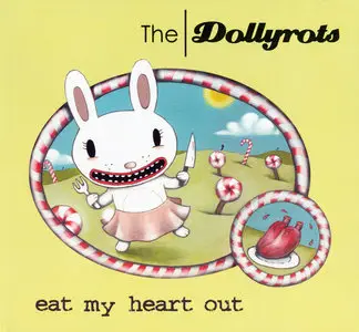 The Dollyrots - Eat My Heart Out (Plus B-Sides) (2004) [2009 Re-Release]